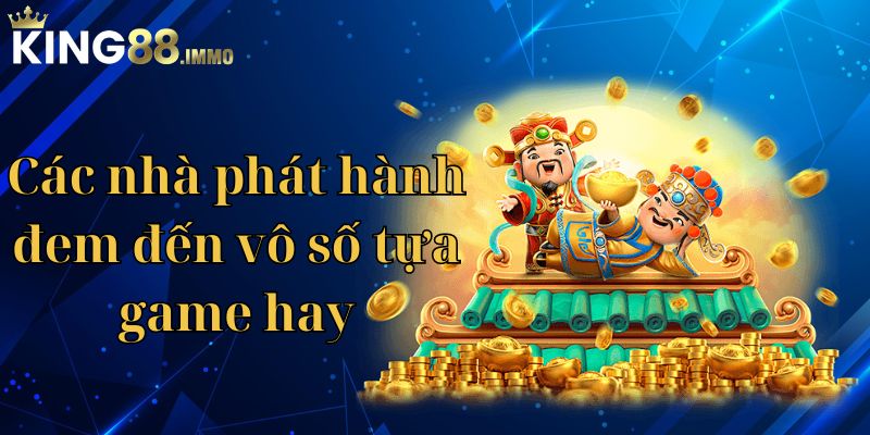 Những sảnh game nổ hũ King88 chất lượng nhất