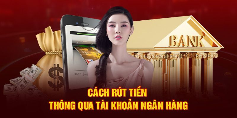 Phương thức rút tiền King88 qua chuyển khoản ngân hàng